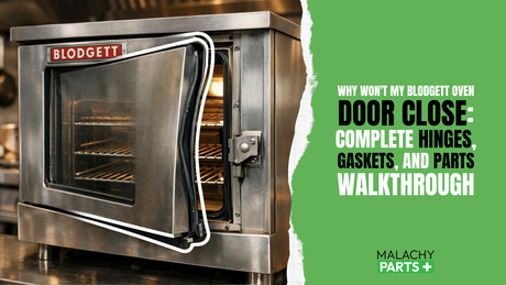 Why Won't My Blodgett Oven Door Close: Complete Hinges, Gaskets, and Parts Walkthrough