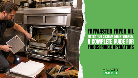 Frymaster Fryer Oil Filtration System Maintenance: A Complete Guide for Foodservice Operators