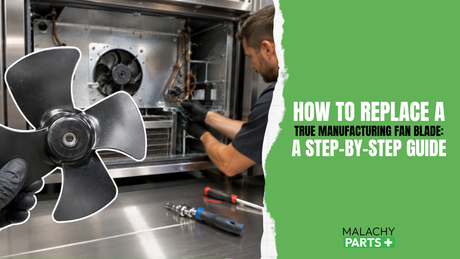 How to Replace a True Manufacturing Fan Blade: A Step-by-Step Guide