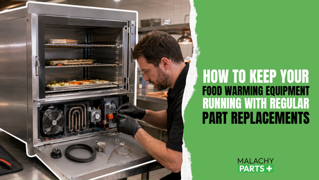 How to Keep Your Food Warming Equipment Running with Regular Part Replacements