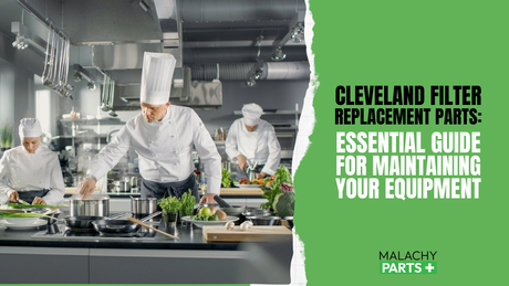 Cleveland Filter Replacement Parts: Essential Guide for Maintaining Your Equipment