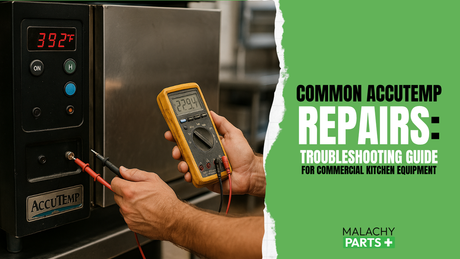 Common AccuTemp Repairs: Troubleshooting Guide for Commercial Kitchen Equipment