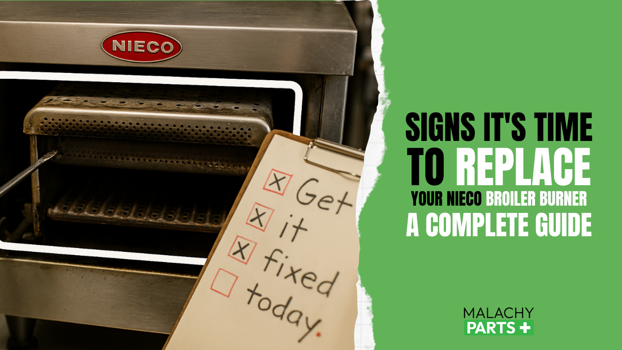 Signs It's Time to Replace Your Nieco Broiler Burner: A Complete Guide